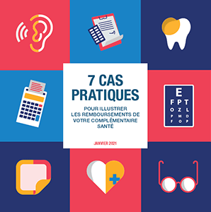 7 cas pratiques pour illustrer les remboursements de votre complémentaire santé